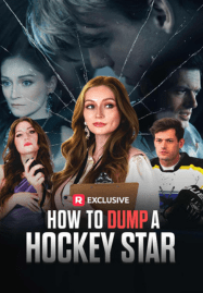 How to Dump a Hockey Star - Reelshort